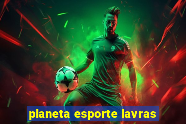 planeta esporte lavras